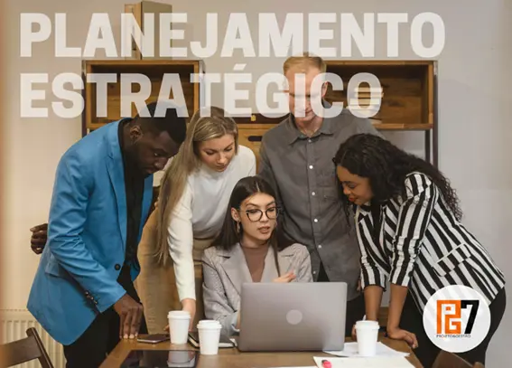 PLANEJAMENTO ESTRATEGICO NA PG7